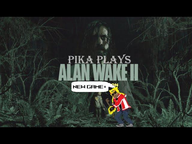 Pika Plays Alan Wake II on NEW GAME PLUS - Part 2