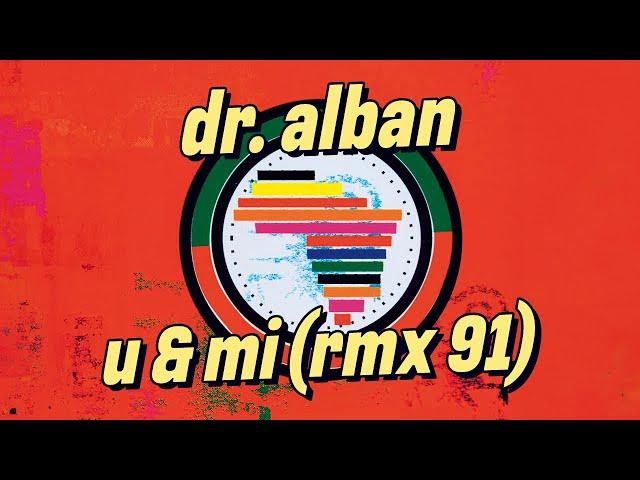 Dr. Alban - U & Mi (Remix 91) [Official Audio]