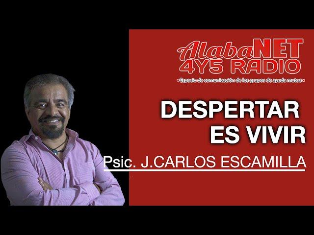 *JOSE CARLOS ESCAMILLA*  TEMA: DESPERTAR ES VIVIR*