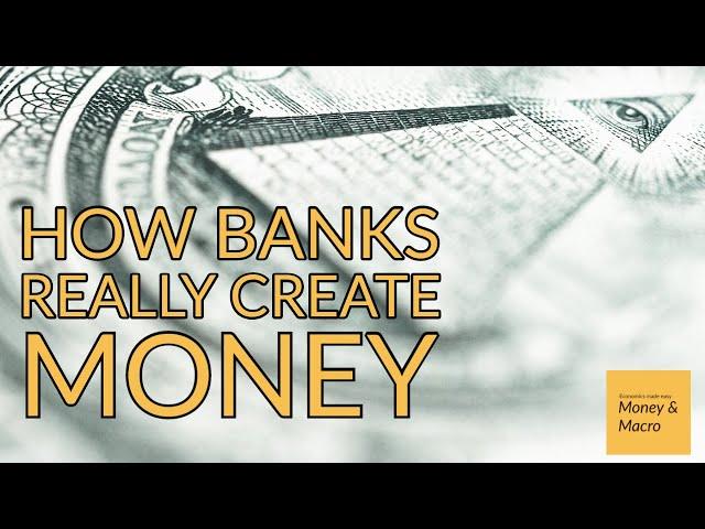How Commercial Banks Really Create Money (the Money Multiplier is a MYTH).