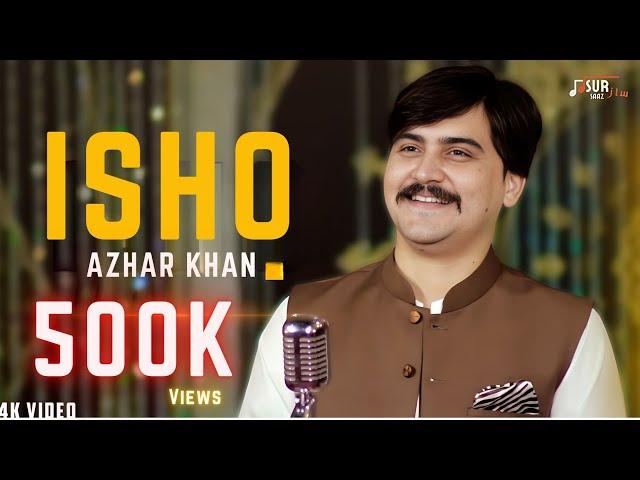 ISHQ TAPPY | AZHAR KHAN | Pashto New Song 2024 | Sur Saaz Present's