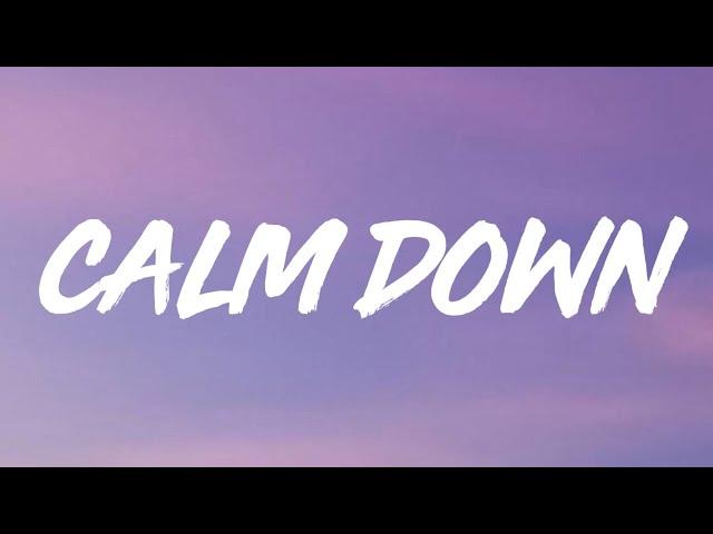 Rema, Selena Gomez - Calm Down (Lyrics) "Another banger Baby, calm down, calm down"