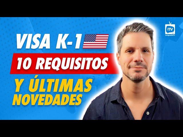  Visa K-1 Para Tu Novia!: 10 requisitos y ÚLTIMAS NOVEDADES K1 