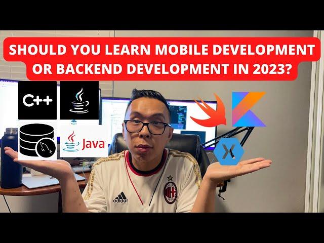 Should You Learn Backend Development or Mobile Development in 2023?