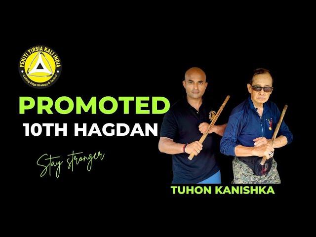 Tuhon Kanishka Promotion to 10th Hagdan by Grandtuhon Leo Gaje in PTK