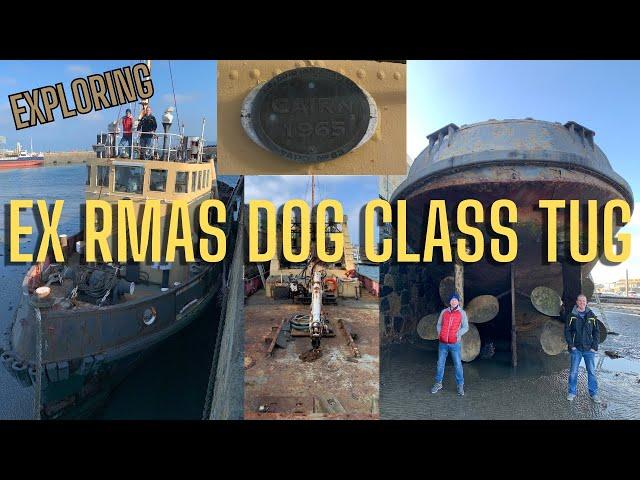 Exploring the EX RMAS Cairn tug [Dog Class Tug]