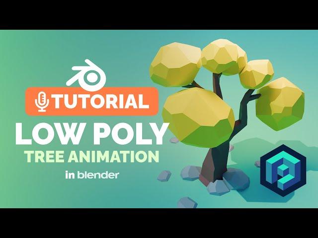 Blender Low Poly Animated Tree Tutorial | Polygon Runway