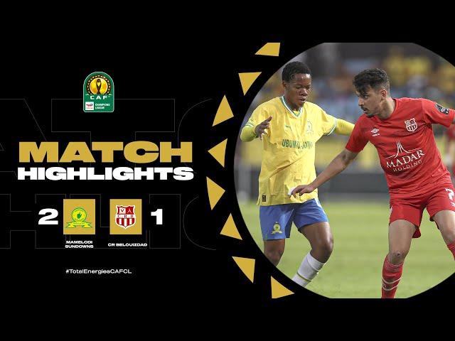 HIGHLIGHTS | Mamelodi Sundowns  CR Belouizdad | Quarter-Finals 2nd Leg | 22/23 #TotalEnergiesCAFCL