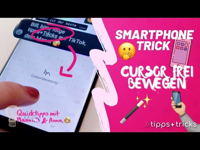 Smartphone-Tipp: Cursor frei durch den Text bewegen!