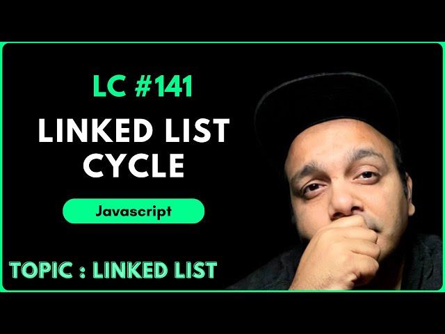 Linked List Cycle : LeetCode Solution Explained with JavaScript