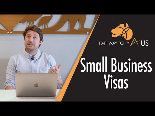 Australian Small Business Visas - (Business and Investment Visas for Small Businesses in Australia