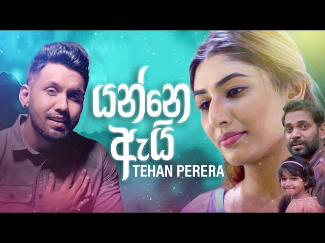 Tehan Perera - Yanne Ai (යන්නෙ ඇයි) (Official Music Video)