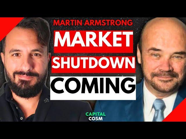  Martin Armstrong: Gold Is Pricing In A MARKET SHUTDOWN & PRICE CONTROLS