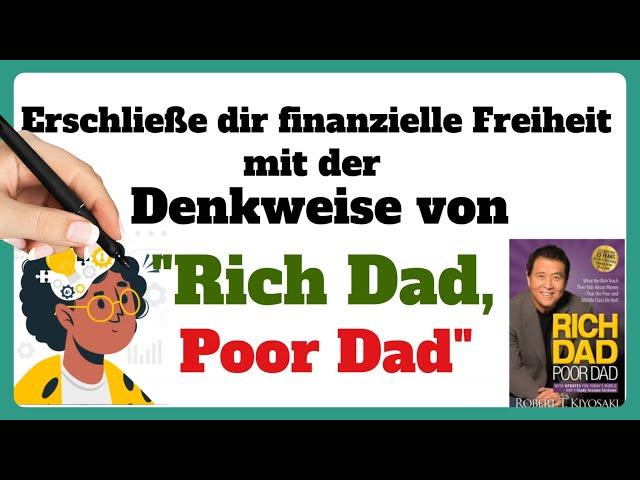 Finanzielle Freiheit erreichen: Die 8 besten Lektionen aus 'Rich Dad, Poor Dad' von Robert Kiyosaki