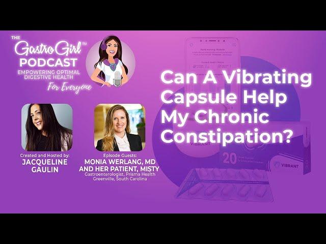 New Treatment for Chronic Constipation: A Vibrating Capsule