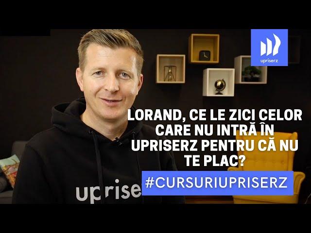 Lorand, ce le zici celor care nu intră în Upriserz pentru că nu te plac?