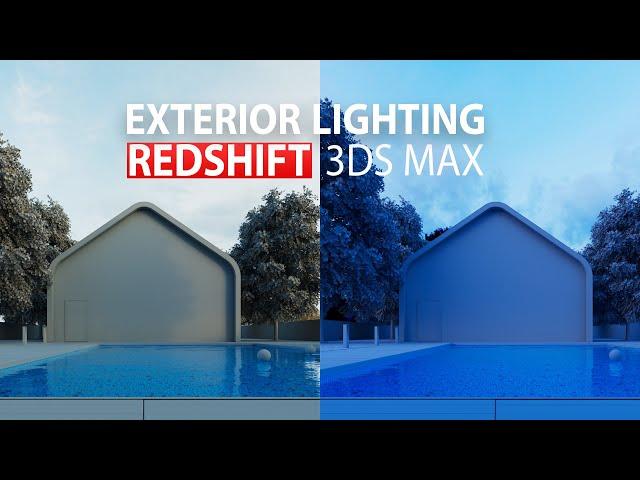 Simple and Realistic Exterior Lighting in Redshift for 3ds Max using Dome Light and HDRIs