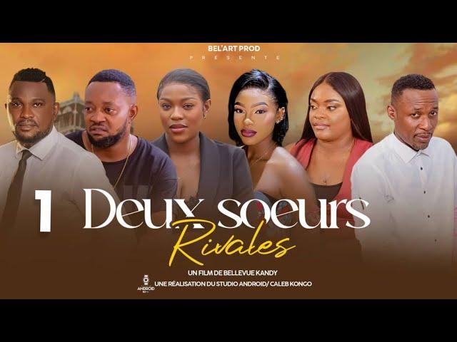 DEUX SOEURS RIVALES EPISODE 1 [Nouveau Film congolais] Bel-Art Prod Octobre 2024