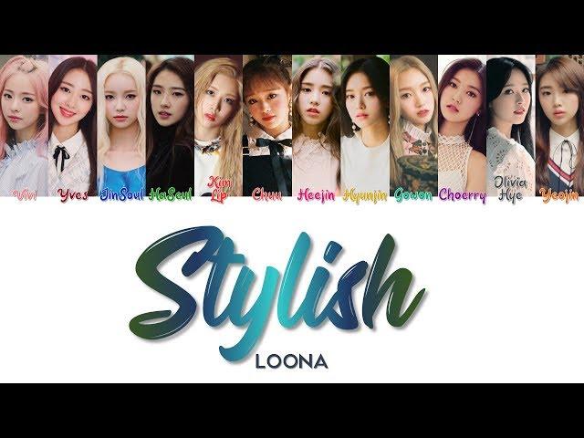 LOONA 이달의 소녀 " Stylish " Correct Lyrics (ColorCoded/ENG/HAN/ROM/가사)