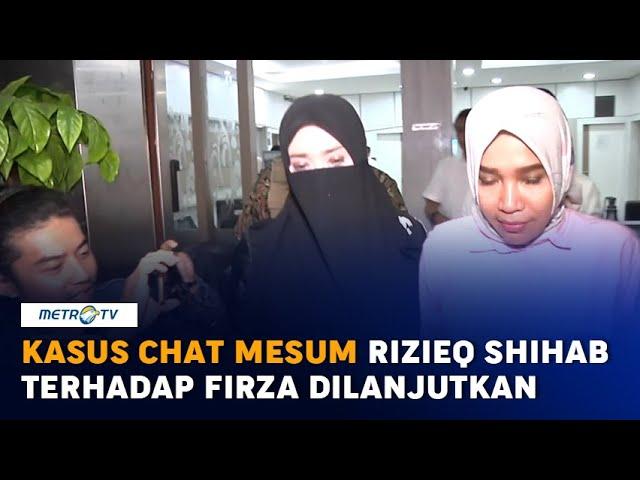 Kasus Chat Mesum Rizieq Shihab Terhadap Firza Dilanjutkan