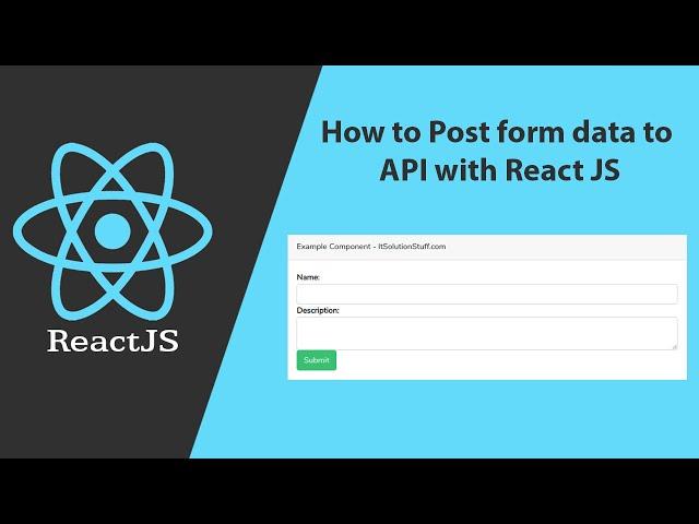 React JS - How to post form data to API with React JS