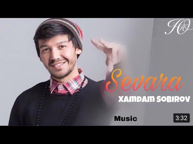 Xamdam Sobirov - Sevara | Хамдам Собиров - Севара (music version)