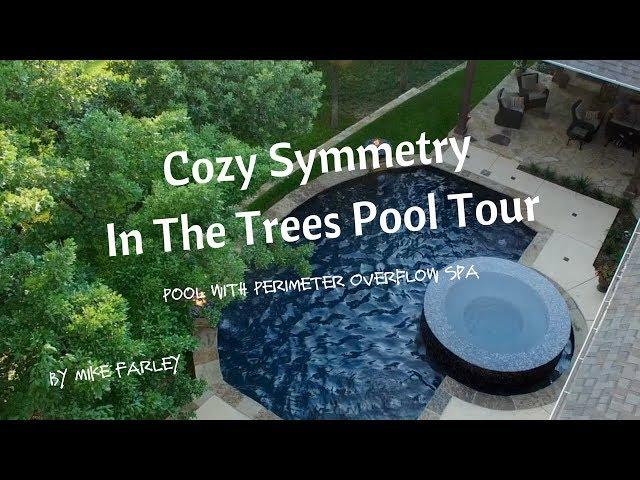 Cozy Symmetry in the Trees Pool Tour by Mike Farley