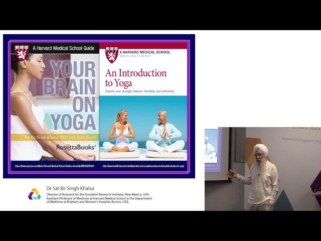 Talking Point: Yoga: the science, rationale, and research - Dr Sat Bir Singh Khalsa