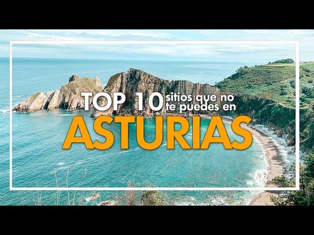 TOP 10 imprescindibles ASTURIAS