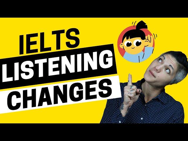 IELTS Listening Changes 2020- Do They Matter?