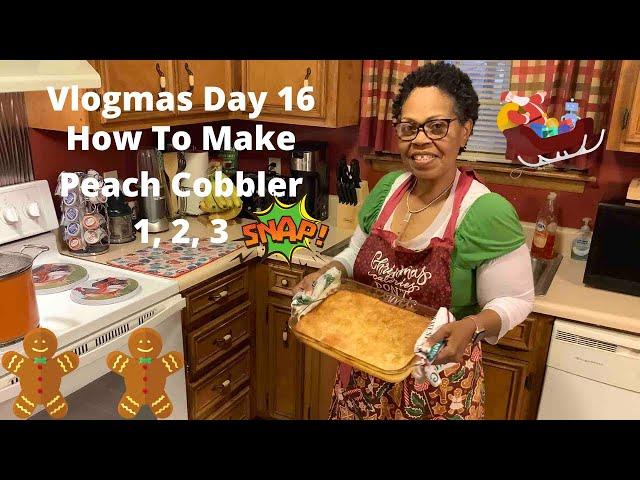 EASY AND FAST PEACH  COBBLER Vlogmas Day-16#EricandTeresa #PeachCobbler #Vlogmas2020