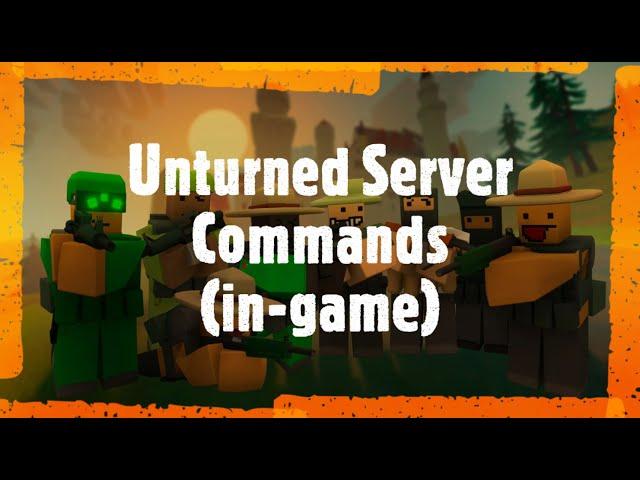 [EASY] How to use Unturned server commands! [3.20.13.0+]