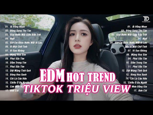 ẢI HỒNG NHAN REMIX  BXH Nhạc Trẻ EDM Hot Trend TRIỆU VIEW -Top Những Bản EDM TikTok Hot Trend