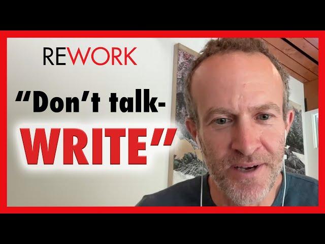 Why writing is better than talking | REWORK Clip