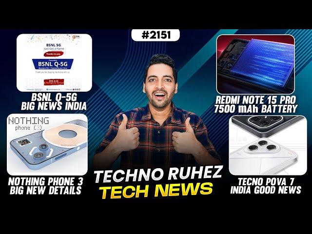 BSNL Q-5G,16B Password Leak,Redmi Note 15 Pro,Tecno Pova 7India,Samsung S25 FE,Nothing Phone 3
