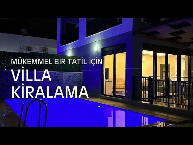 Mükemmel Tatil Deneyimi - Antalya Villa Kiralama