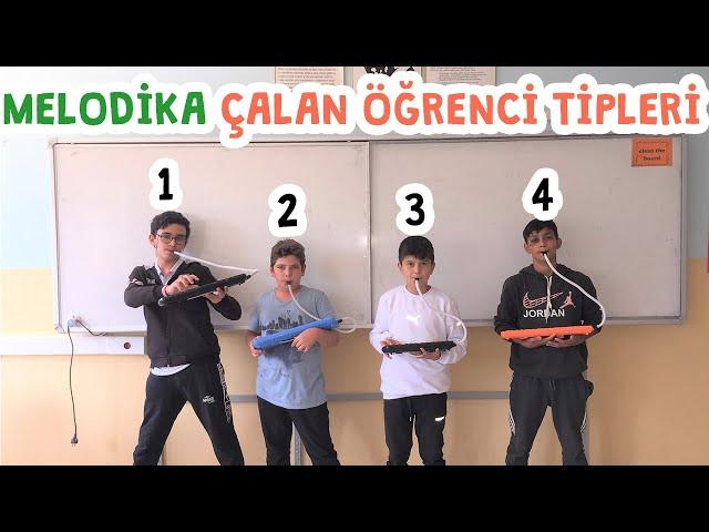 Melodika Çalan Öğrenci Tipleri - Sen Hangi Tipsin ?