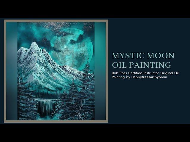 Mystic Moon Painting in Oil - Bob Ross Style Painting by Certified Instructor