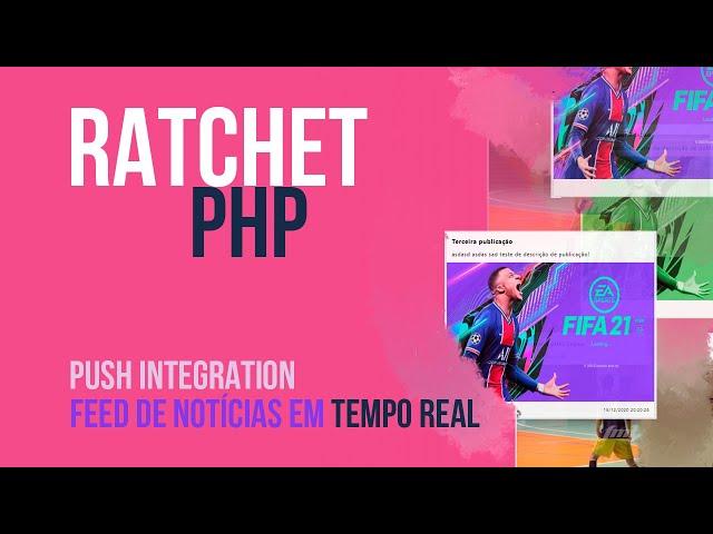 Trabalhando com Push Integration | Ratchet PHP (Parte 2)