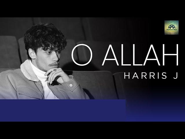 Harris J -    O Allah |  Official Music Video | هاريس جي