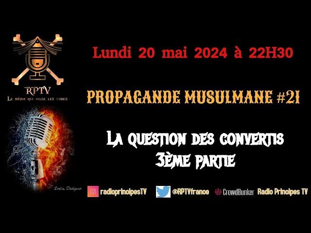 La question des convertis Part. 3 - RPTV - Propagande Musulmane