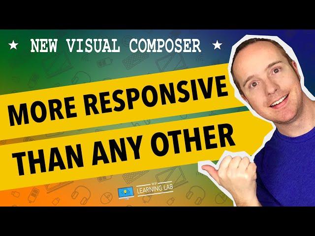 The New Visual Composer Responsive Options - Website Builder