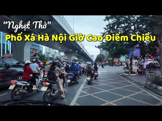 "Nghẹt Thở" Giao Thông Phố Xá Hà Nội Giờ Cao Điểm Chiều - Hanoi streets