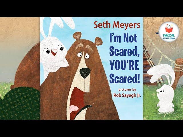 I'm Not Scared, You're Scared | Kids Book Read Aloud Story 