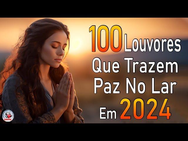 Louvores de Adoração - As Melhores Músicas Gospel Mais Tocadas 2024, Top Hinos Evangélicos COM LETRA