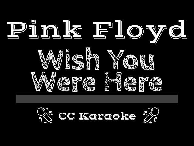 Pink Floyd • Wish You Were Here (CC) [Karaoke Instrumental Lyrics]