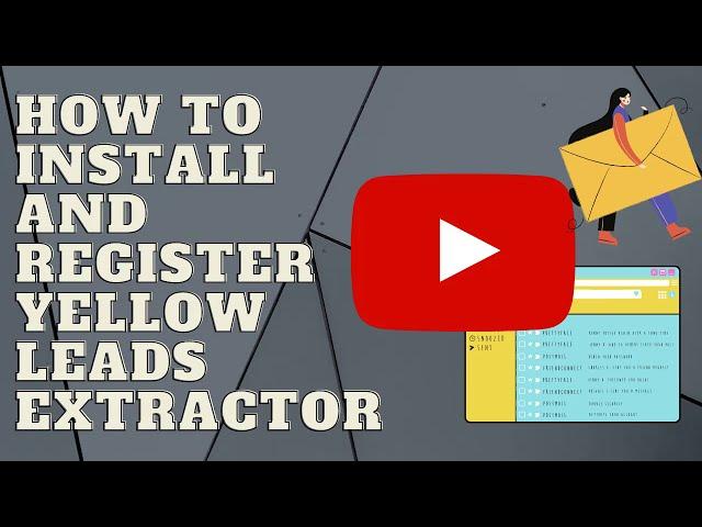 How to Install and Register  Yellow Leads Extractor