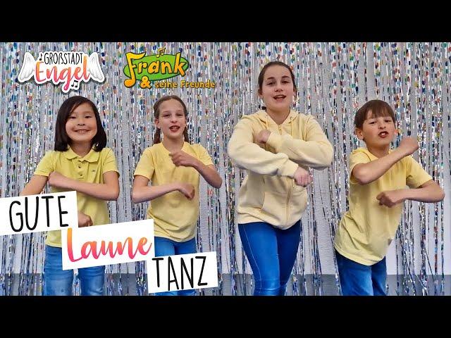 Gute Laune Tanz | Kindertanz | Bewegungslieder | GroßstadtEngel & Frank und seine Freunde