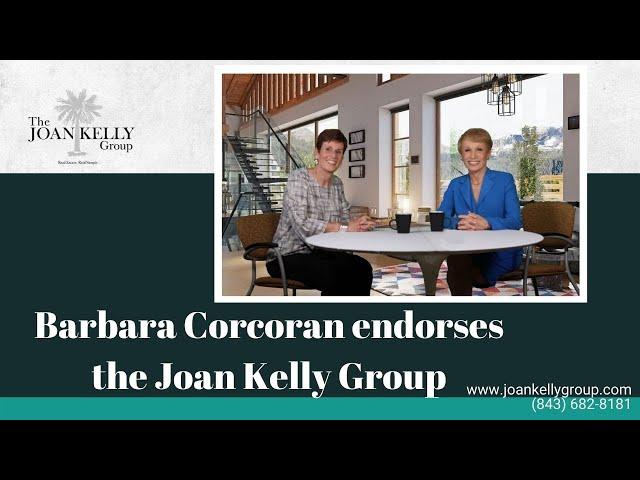 Real estate expert & entrepreneur Barbara Corcoran endorses The Joan Kelly Group in Hilton Head, SC