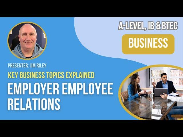 Employer Employee Relations | A-Level, IB & BTEC Business